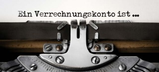 Begriffserklärung zum Verrechnungskonto